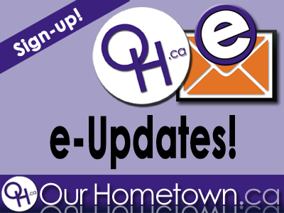 Sign Up for e-Updates from OurHometown.ca